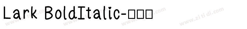Lark BoldItalic字体转换